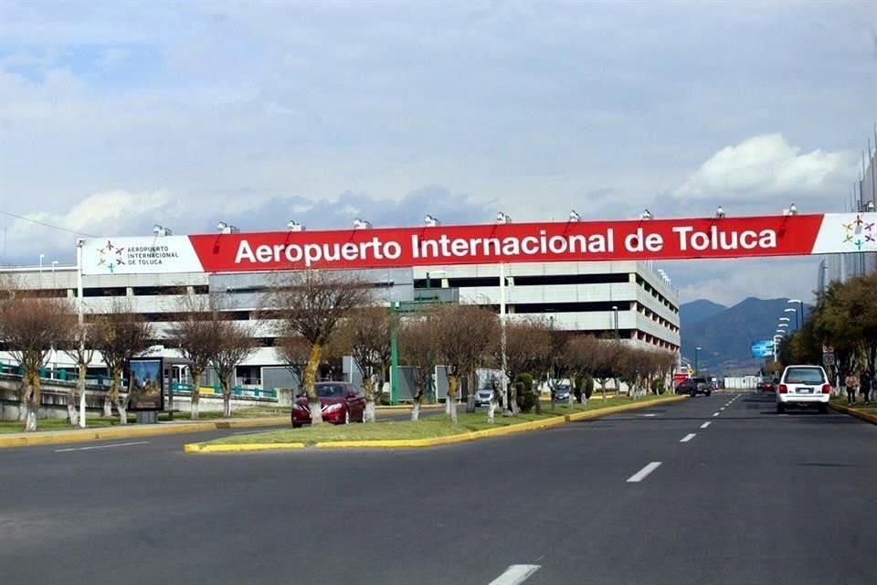 El Aeropuerto Internacional de Toluca será utilizado por el Gobierno en el sistema aeroportuario para aliviar la saturación del AICM.