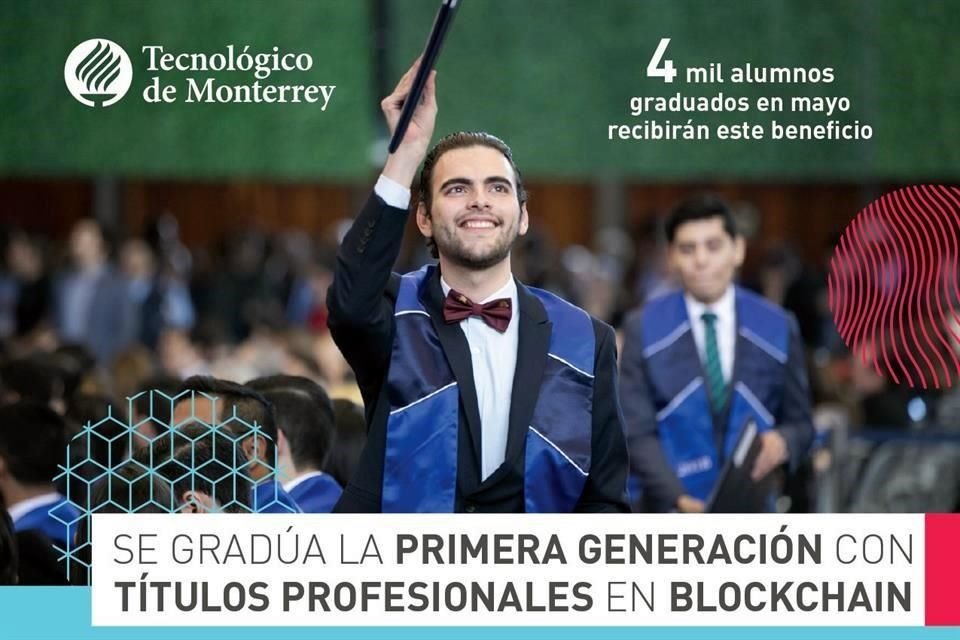 El Tec emitirá más de 4 mil títulos con esta iniciativa tecnológica creada por el MIT; es un estándar mundial de grado académico.