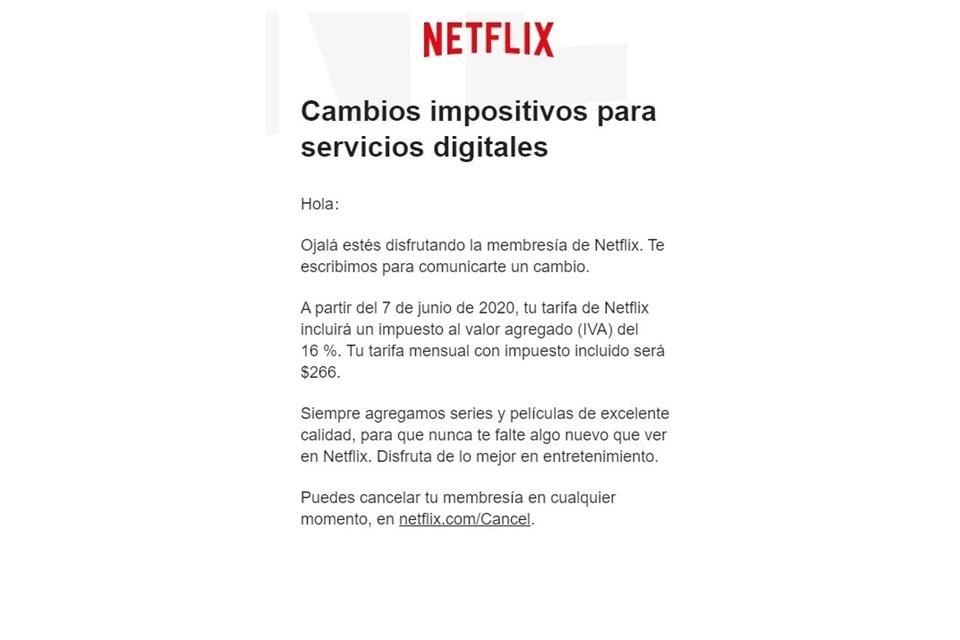 La empresa de streaming comenzó a enviar correos electrónicos a sus clientes en donde advierte del incremento por dicha situación.