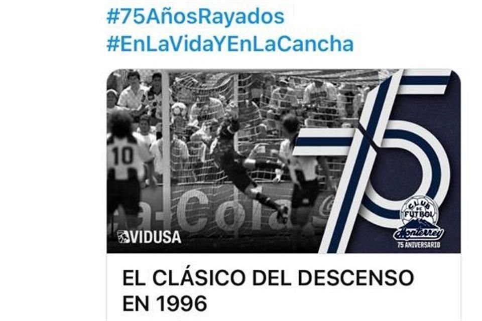 Rayados incluyó el 'Clásico del Descenso' entre sus 75 Grandes Momentos.