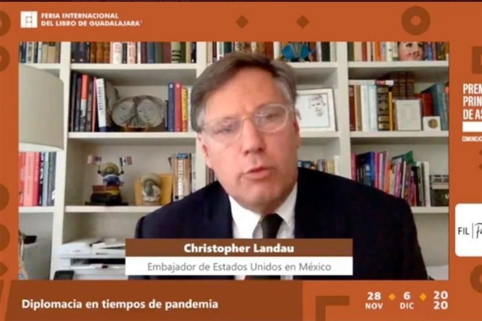 Christopher Landau dijo que él ha tenido más actividad en redes sociales que cualquier otro Embajador de Estados Unidos en México.