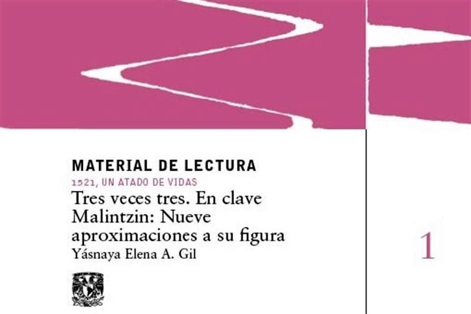 'Tres veces tres. En clave Malitzin: Nueve aproximaciones a su figura', de la lingüista mixe Yásnaya Elena Aguilar Gil, abre la serie.