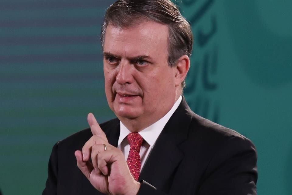 Marcelo Ebrard, Secretario de Relaciones Exteriores.