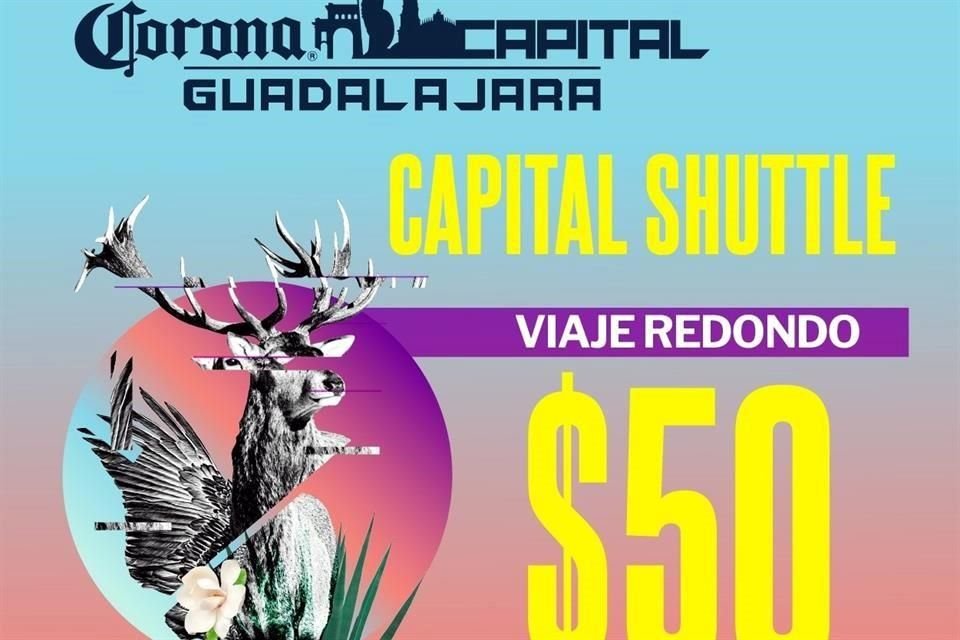 Para esta edición del Festival Corona Capital Guadalajara se contará con el sistema Capital Shuttle, con un costo de $50 viaje redondo.