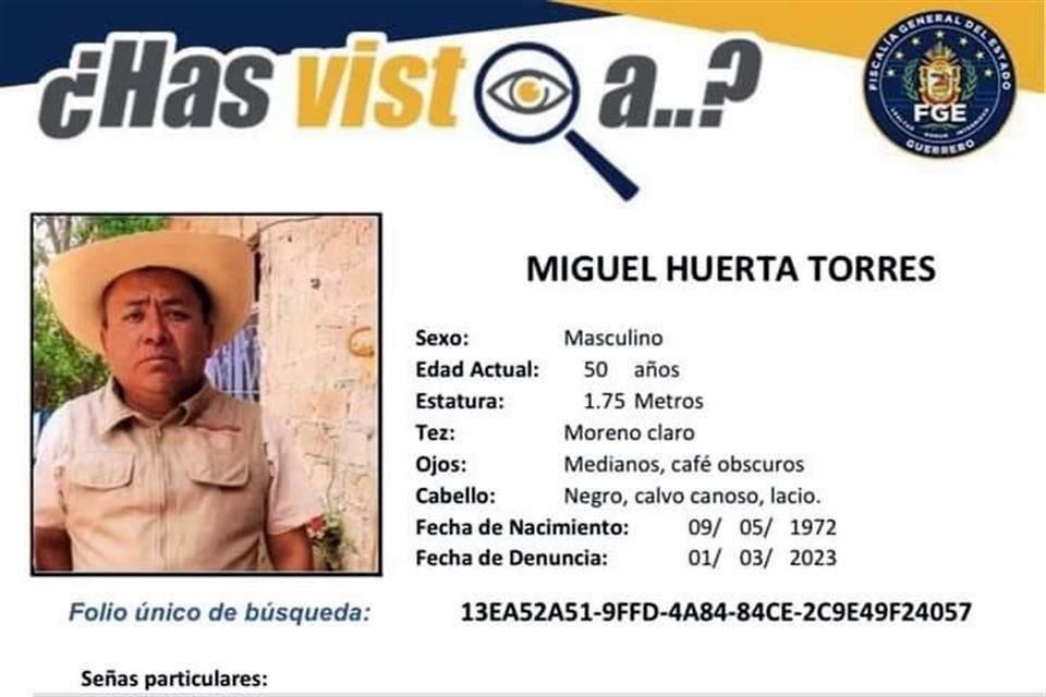 La última vez que se vio a Miguel Huerta Torres fue en una localidad del municipio de Taxco.