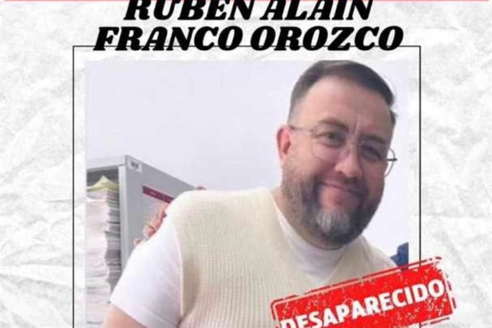 Rubén Alain Franco Orozco, de 39 años, es secretario en juzgado del Poder Judicial Federal y se encuentra desaparecido.