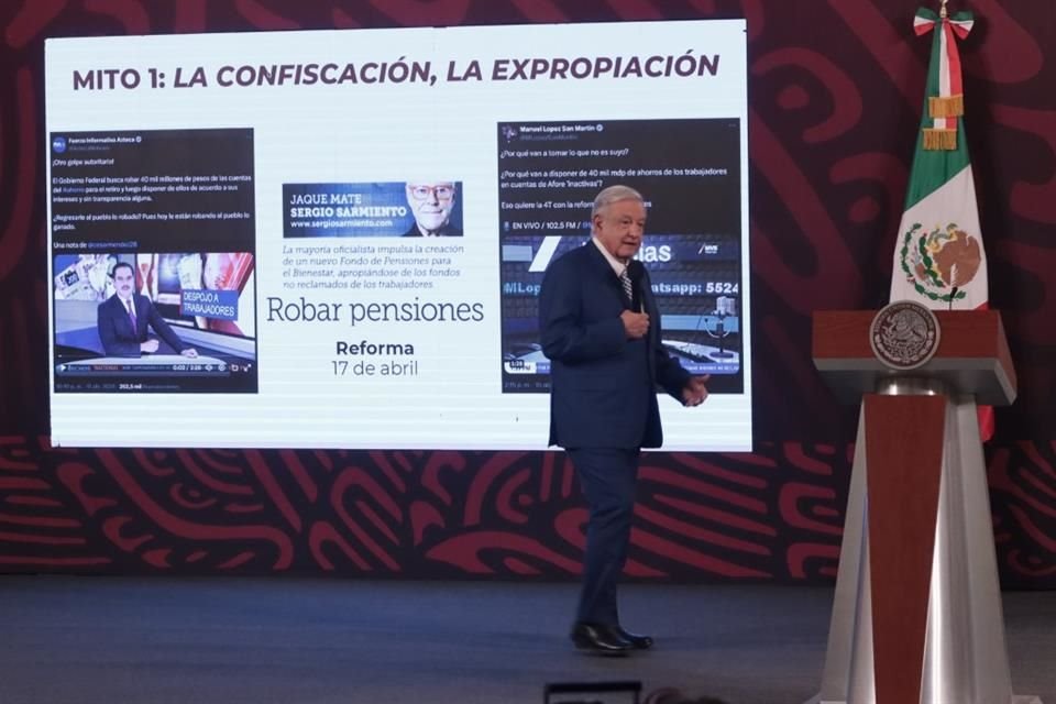 El Mandatario acusó una campaña contra le reforma a pensiones.
