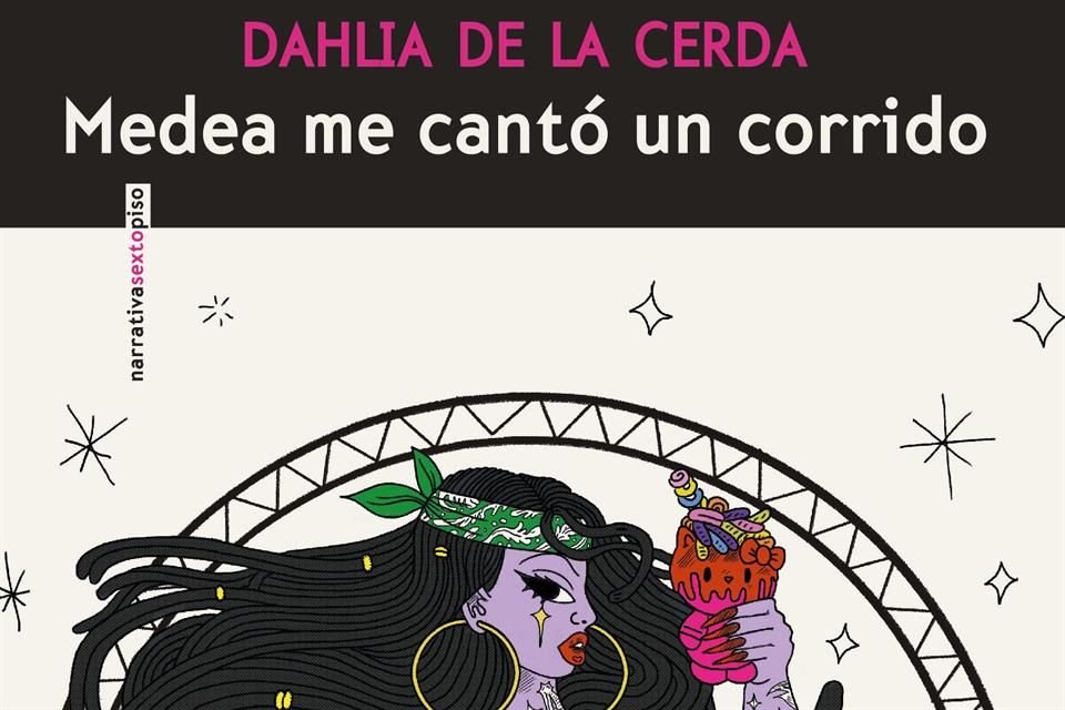 Portada del nuevo libro de Dahlia de la Cerda, editado por Sexto Piso.