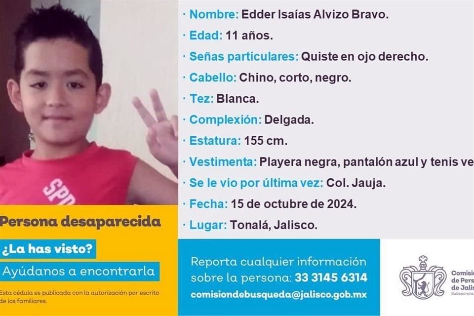 Edder Isaías Alvizo Bravo, 11 años. El caso de un menor de edad más reciente publicado por la Comisión de Búsqueda, que emitió su ficha apenas ayer, aunque la desaparición fue el 15 de octubre.