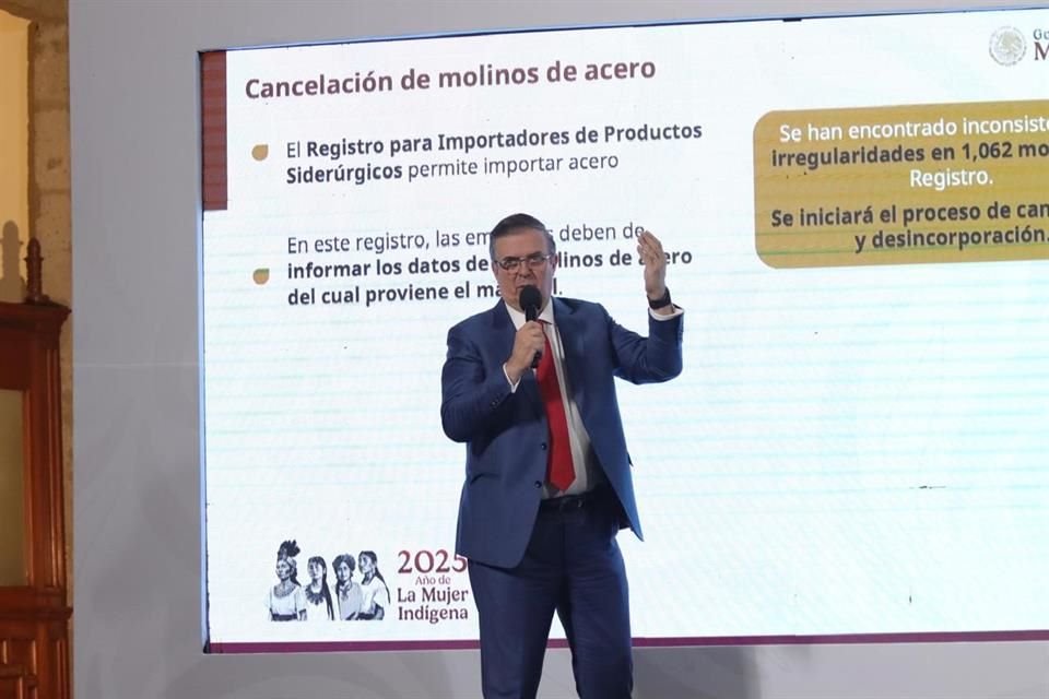 Marcelo Ebrard, İçişleri Bakanlığı'nın çelik ithalatçısı şirketlerde usulsüzlük tespit ettiğini, bunun sonucunda 1.062 şirketin kayıttan düşürüldüğünü bildirdi.