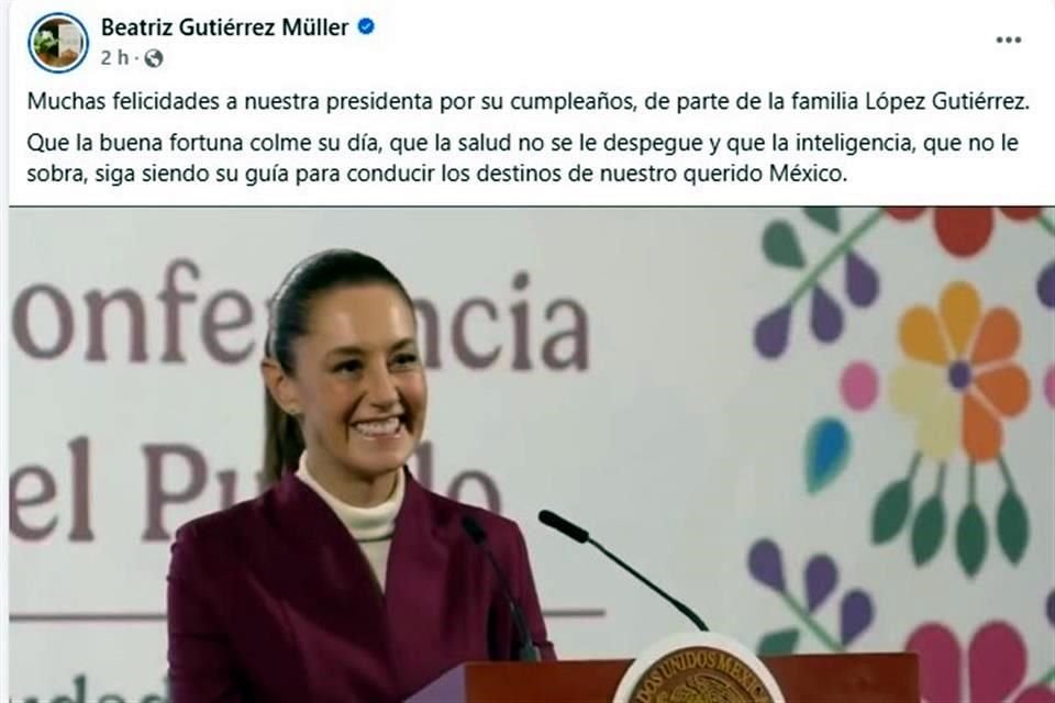 La escritora Beatriz Gutiérrez Müller felicitó a  la Presidenta Sheinbaum con un mensaje que ha causado polémica.