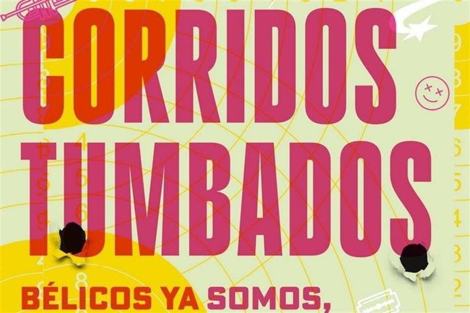 'Corridos tumbados: bélicos ya somos, bélicos morimos', analiza el surgimiento y simbolismo de los corridos tumbados.