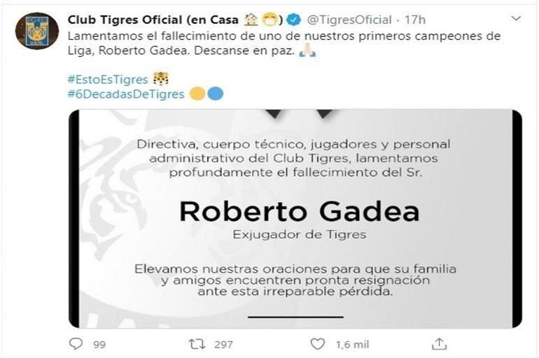 Personalidades e instituciones del futbol lamentan en redes sociales el fallecimiento de Roberto Gadea, quien jugara en Tigres y fuera campeón en la temporada 1977-78.